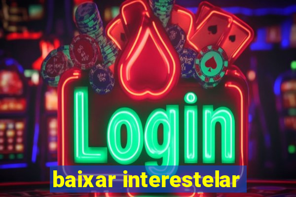 baixar interestelar